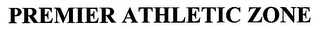 PREMIER ATHLETIC ZONE