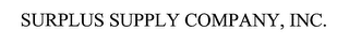 SURPLUS SUPPLY COMPANY, INC.
