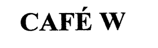 CAFÉ W