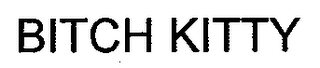 BITCH KITTY