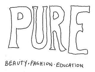 PURE BEAUTY · FASHION · EDUCATION