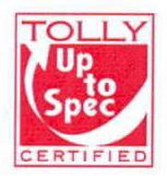 TOLLY UP TO SPEC CERTIFIED