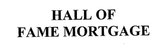 HALL OF FAME MORTGAGE