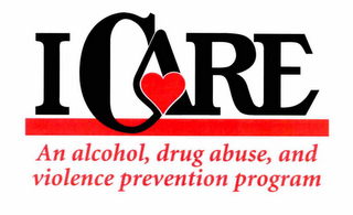 I CARE AN ALCOHOL, DRUG ABUSE, AND VIOLENCE PREVENTION PROGRAM