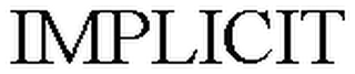 IMPLICIT