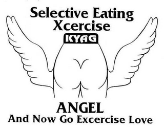 SELECTIVE EATING XCERCISE KYAG ANGEL AND NOW GO EXCERCISE LOVE