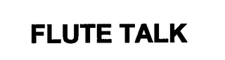 FLUTE TALK
