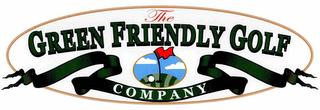 THE GREEN FRIENDLY GOLF COMPANY