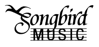 SONGBIRD MUSIC