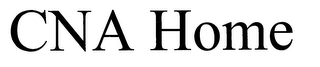CNA HOME