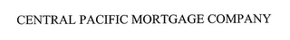 CENTRAL PACIFIC MORTGAGE COMPANY