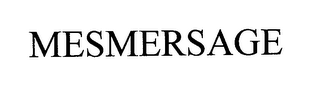 MESMERSAGE