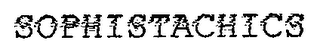 SOPHISTACHICS