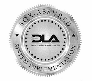 DLA DAVID LANDAU & ASSOCIATES, LLC SOX-ASSURED SYSTEM IMPLEMENTATION