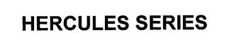 HERCULES SERIES