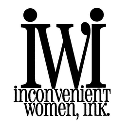 IWI INCONVENIENT WOMEN, INK.