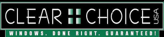 CLEAR CHOICE USA WINDOWS. DONE RIGHT. GUARANTEED!