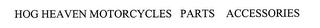 HOG HEAVEN MOTORCYCLES PARTS ACCESSORIES