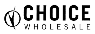 V CHOICE WHOLESALE