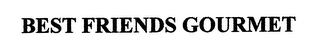 BEST FRIENDS GOURMET