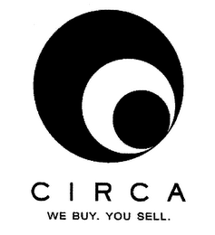 CIRCA WE BUY. YOU SELL.