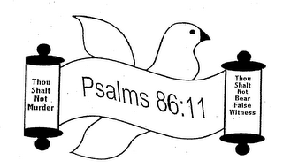 PSALMS 86:11 THOU SHALT NOT MURDER THOU SHALT NOT BEAR FALSE WITNESS PEACE THROUGH TORAH TRUTH, INC.