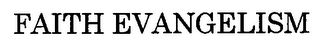 FAITH EVANGELISM