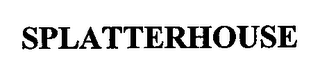 SPLATTERHOUSE