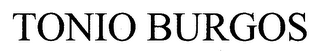 TONIO BURGOS