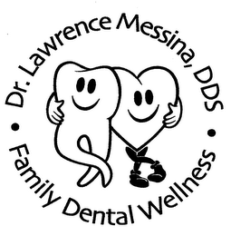 DR. LAWRENCE MESSINA, DDS FAMILY DENTAL WELLNESS