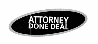 ATTORNEY DONE DEAL