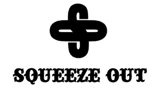 SO SQUEEZE OUT