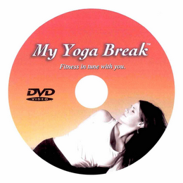 MY YOGA BREAK FITNESS IN TUNE WITH YOU. DVD VIDEO