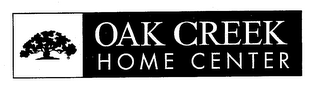 OAK CREEK HOME CENTER