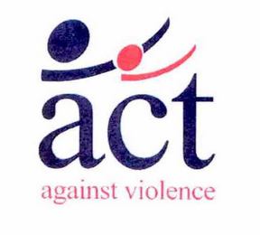 ACT AGAINST VIOLENCE
