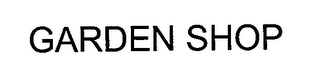 GARDEN SHOP
