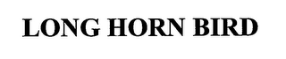 LONG HORN BIRD