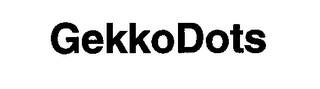 GEKKODOTS