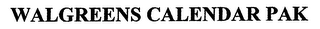 WALGREENS CALENDAR PAK