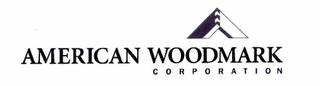 AMERICAN WOODMARK CORPORATION