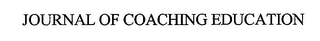JOURNAL OF COACHING EDUCATION