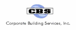 CBS CORPORATE BUILDING SERVICES, INC.