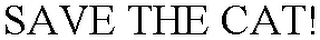 SAVE THE CAT!