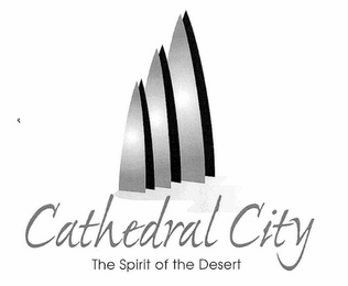 CATHEDRAL CITY THE SPIRIT OF THE DESERT