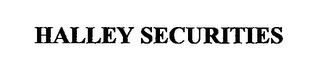 HALLEY SECURITIES