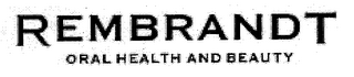 REMBRANDT ORAL HEALTH AND BEAUTY
