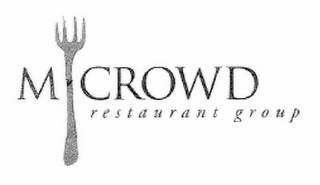 M CROWD RESTAURANT GROUP