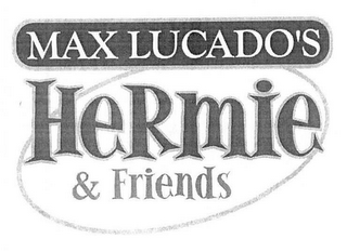 MAX LUCADO'S HERMIE & FRIENDS