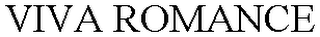 VIVA ROMANCE