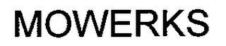 MOWERKS